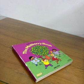Here We Go Round the Mulberry Bush