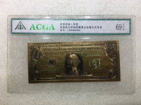 73-ACGA评级69EPQ美国领袖人物像金箔观赏券-5506