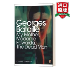 英文原版 My Mother, Madame Edwarda, The Dead Man 爱华坦夫人及其他 乔治·巴塔耶 企鹅现代经典 英文版 进口英语原版书籍