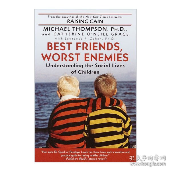 Best Friends, Worst Enemies: Understanding the Social Lives of Children