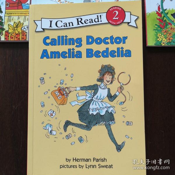 Calling Doctor, Amelia Bedelia (I Can Read, Level 2)[去叫医生，阿米莉亚·贝迪利亚]