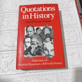 Quotations in History: A Dictionary of Historical Quotations