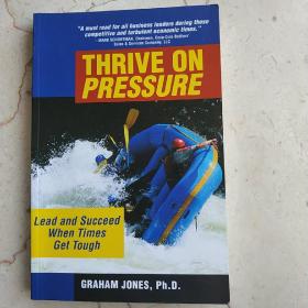 Thrive on Pressure: Lead and Succeed When Times Get Tough 克服压力