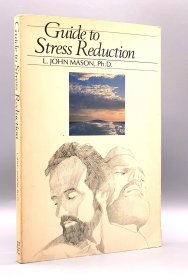 《心理减压专业指南》 Guide to Stress Reduction by L. John Mason（心理学）英文原版书