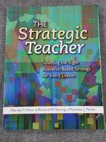 The Strategic Teacher: Selecting the Right Research-Based Strategy for Every Lesson