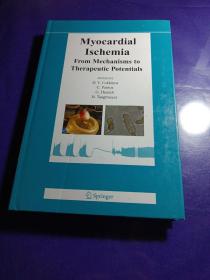 MyocardialIschemiaFrom Mechanisms toTherapeutic Potentials