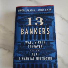 13 Bankers：The Wall Street Takeover and the Next Financial Meltdown