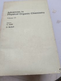advances in physical organic chemistry:物理有机化学进展第13卷