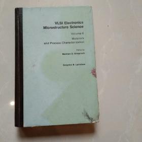 VLSI Electronics Microstructure Science Volume6（超大规模集成电子学：微结构科学，第6卷）