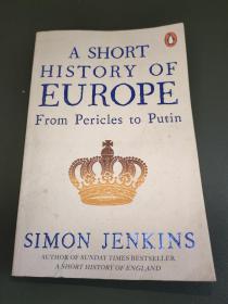 A SHORT HISTORY OF EUROPE From Pericles to Putin