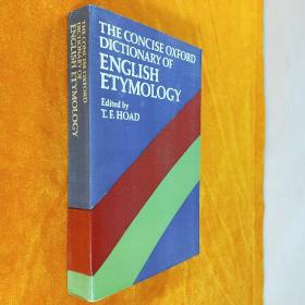 THE CONCISE OXFORD DICTION OF ENGLISH ETYMOLOGY 英文原版 简明牛津英语词源词典 牛津大学 克拉伦登出版社