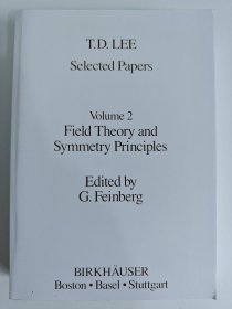 T.D.Lee Selected Papers volume 2 Field Theory and Symmetry 英文原版 李政道选集 第二卷 场论与对称