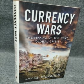 Currency Wars：The Making of the Next Global Crisis