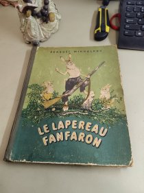LE LAPEREAU FANFARON（外文原版绘本，法文，精美彩色插图，16开精装）《骄傲自大的小兔》
