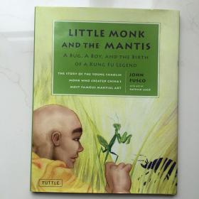 Little Monk and the Mantis: A Bug, a Boy, and the Birth of a Kung Fu Legend  英文原版儿童绘本   精装绘本 大开本