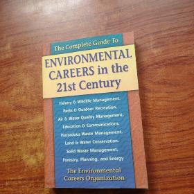 The Complete Guide to Environmental Careers in the 21st Cent