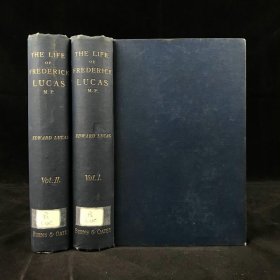 The Life of Frederick Lucas.1886年，《英国宗教学家弗雷德里克·卢卡斯传》（全2卷），小16开漆布精装