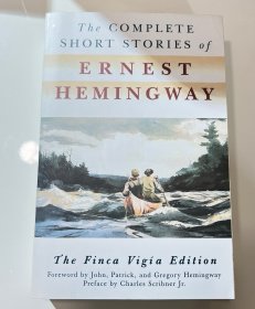 The Complete Short Stories of Ernest Hemingway：The Finca Vigia Edition