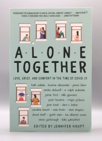 《居家隔离：新冠时代的爱、悲伤与安慰》 Alone Together : Love, Grief, and Comfort in the Time of COVID-19 by Garth Stein（医疗）英文原版书