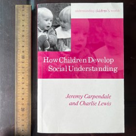 How children develop social understanding英文原版