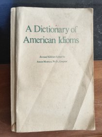 A Dictionary Of American Idioms（Revised Edition）《美国成语词典》（修订本）【英文】