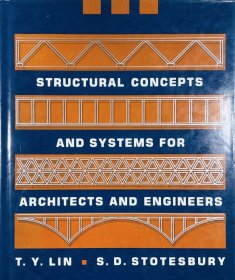 英文原版大16开布面精装 structural concepts and systems for architects and engineers 结构概念和体系：建筑师及工程师用T.Y. Lin Sidney Stotesbury