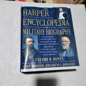 THE HARPER ENCYCLOPEDIA OF MILITARY BIOGRAPHY（哈珀军事史百科全书）