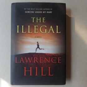 THE  ILLEGAL    LAWRENCE HILL（英文版）  精装