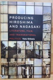 制作广岛和长崎：文学、电影和跨国政治