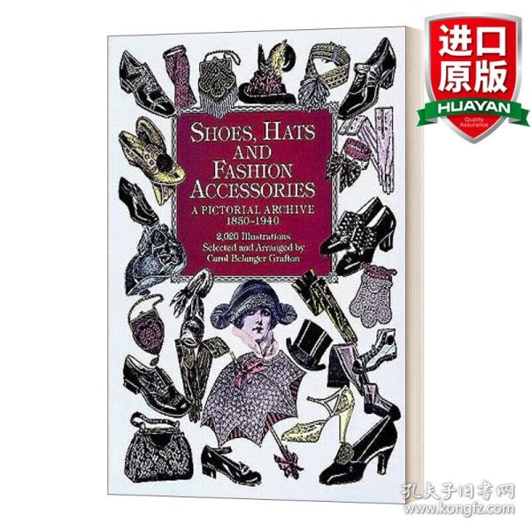 Shoes, Hats and Fashion Accessories  A Pictorial Archive, 1850-1940