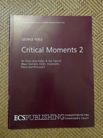 乔治.珀尔：关键时刻2（室内乐/研习总谱）九个乐章（20世纪美国作曲家：乔治珀尔/现代音乐）GEORGE PERLE//Critical Moments 2（外文乐谱）