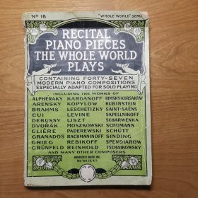 RECITAL PIANO PIECES THE WHOLE WORLD PLAYS （英文原版老乐谱）