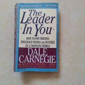 The Leader in You：How to Win Friends, Influence People and Succeed in a Changing World