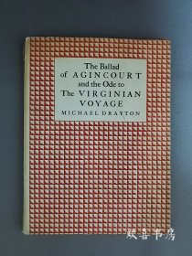 【私人出版社】 The Ballad of Agincourt and the Ode to the Virginian Voyage. By Michael Drayton。《阿尔库金歌谣和弗吉尼亚旅行颂歌》，迈克尔·德雷顿著。