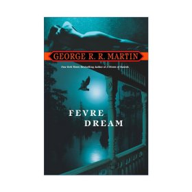 Fevre Dream 热夜之梦 George R. R. Martin乔治马丁