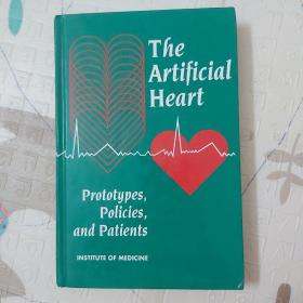 The Artificial Heart: Prototypes, Policies, and Patients Illustrated人工心脏，精装，16开，298页，1991年 出版，National Academy Press