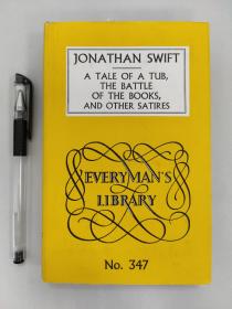 Everyman's Library No.347（人人文库，第347册）: JONATHAN SWIFT A Tale of A Tub,The Battle of The Books, And Other Satires 斯威夫特《木桶的故事》和《书战》一册全，美品现货