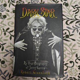 Dark star An oral biography of Jerry Garcia