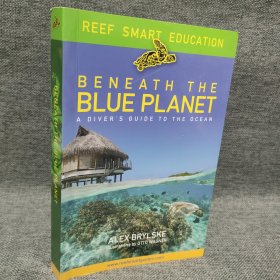 Beneath the Blue Planet: A Diver's Guide to the Ocean and Its Conservation 《蓝色星球之下:潜水员海洋向导