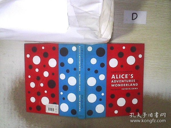 Lewis Carroll's Alice's Adventures in Wonderland：With Artwork by Yayoi Kusama