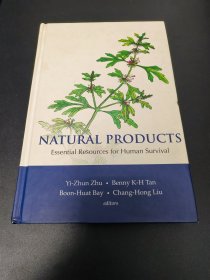 Natural Products: Essential Resource for Human Survival——朱依谆Yi-Zhu Zhu【英文原版 精装 签赠本】