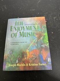 The Enjoyment of Music：An Introduction to Perceptive Listening/Chronological Version (Chronological ed.) 英文版
