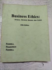 Business Ethics: Ethical Decision Making and Cases （ 16开 ） 【详见图】