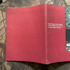 Annual Report of the President for the Academic Year 1977-78 （1977-78学年校长年报）Carnegie-Mellon University 卡内基-梅隆大学 英文原版