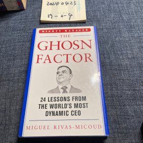 英文原版：The Ghosn Factor: 24 Lessons the World's Most Dynamic CEO (Mighty Manager Series)