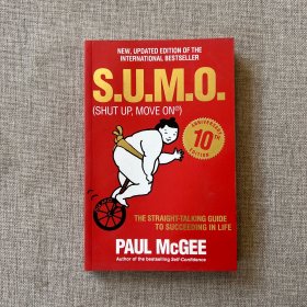 SUMO (Shut Up Move On): The Straight Talking Guide to Creating and Enjoying a Brilliant Life