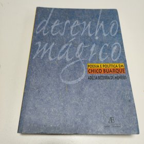 DESENHO MÁGICOPOESIA E POLÍTICAEM CHICO BUARQUE