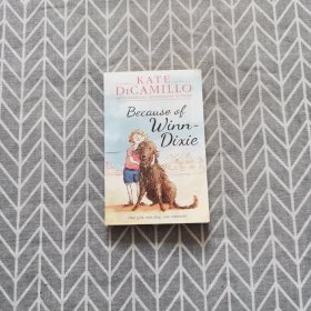 Because of Winn-Dixie (by Kate DiCamillo) 傻狗温迪克(2001年纽伯瑞银奖)