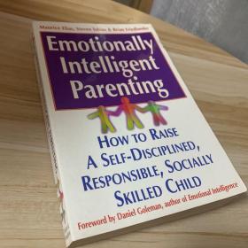 Emotionally  Intelligent  Parenting HoW TO RAISE A SELF-DISCIPLINED  RESPONSIBLE, SOCIALLY  SKILLED CHILD
高情商育儿：如何培养一个自律、负责、社交能力强的孩子