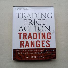 现货 英文版 Trading Price Action Trading Ranges: Technical Analysis of Price Charts Bar by Bar for the Serious Trader 高级波段技术分析 价格行为交易系统之区间分析